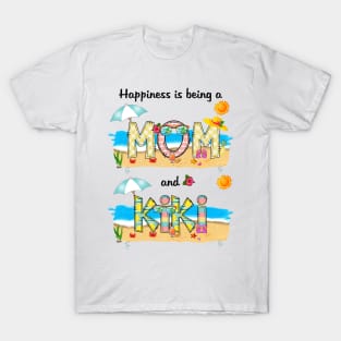 Happiness Is Being A Mom And Kiki Summer Beach Happy Mother's T-Shirt